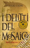 I delitti del mosaico. E-book. Formato EPUB ebook di Giulio Leoni