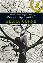 Misha corre. E-book. Formato EPUB ebook