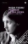 Possiedo la mia anima. Il segreto di Virginia Woolf. E-book. Formato EPUB ebook di Nadia Fusini