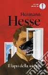 Il lupo della steppa. E-book. Formato EPUB ebook di Hermann Hesse