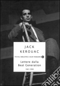 Lettere dalla beat generation. E-book. Formato EPUB ebook di Jack Kerouac