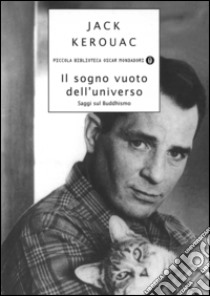 Il sogno vuoto dell'universo. Saggi sul Buddhismo. E-book. Formato EPUB ebook di Jack Kerouac