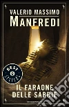 Il faraone delle sabbie. E-book. Formato EPUB ebook di Valerio M. Manfredi
