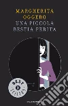 Una piccola bestia ferita. E-book. Formato EPUB ebook di Margherita Oggero