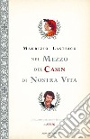 Nel mezzo del casin di nostra vita. E-book. Formato EPUB ebook