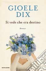 Si vede che era destino. E-book. Formato EPUB ebook