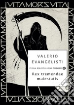 Rex Tremendae Maiestatis. E-book. Formato EPUB ebook