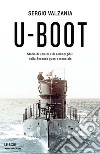 U-Boot. Storie di uomini e di sommergibili nella seconda guerra mondiale. E-book. Formato EPUB ebook