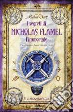 L' incantatrice. I segreti di Nicholas Flamel, l'immortale. E-book. Formato EPUB ebook