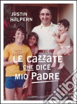 Le cazzate che dice mio padre. E-book. Formato EPUB ebook