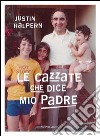 Le cazzate che dice mio padre. E-book. Formato EPUB ebook di Justin Halpern