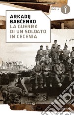 La guerra di un soldato in Cecenia. E-book. Formato EPUB ebook