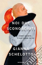 Noi due sconosciuti. E-book. Formato EPUB ebook