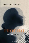 Di profilo. Ritratti di italiani lontani dai riflettori. E-book. Formato EPUB ebook di Chiara Beria di Argentine