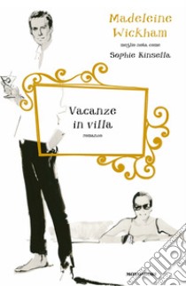 Vacanze in villa. E-book. Formato EPUB ebook di Madeleine Wickham