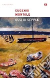 Ossi di seppia. E-book. Formato EPUB ebook di Eugenio Montale