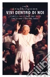 Vivi dentro di noi. Le testimonianze che hanno portato alla beatificazione di Giovanni Paolo II. E-book. Formato EPUB ebook di Zapotoczny A. (cur.)