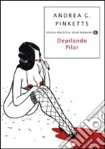 Depilando Pilar. E-book. Formato EPUB ebook