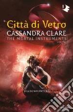 Shadowhunters. Città di vetro. E-book. Formato EPUB ebook