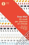 25 modi per piantare un chiodo. E-book. Formato EPUB ebook di Enzo Mari