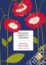 All'ombra delle farfalle. Il giardino e le sue storie. E-book. Formato EPUB ebook