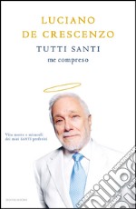 Tutti santi me compreso. E-book. Formato EPUB ebook