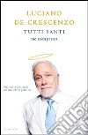 Tutti santi me compreso. E-book. Formato EPUB ebook