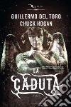 La caduta. Nocturna. E-book. Formato EPUB ebook di Guillermo Del Toro