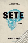 Sete. E-book. Formato EPUB ebook di Alberto Riva