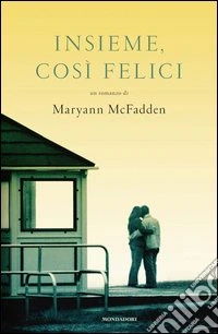 Insieme, così felici. E-book. Formato EPUB ebook