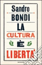 La cultura è libertà. E-book. Formato EPUB ebook