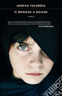 Il demone a Beslan. E-book. Formato EPUB ebook di Andrea Tarabbia