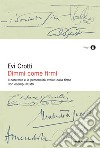 Dimmi come firmi. Il carattere e la personalità svelati dalla firma. E-book. Formato EPUB ebook