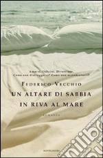 Un altare di sabbia in riva al mare. E-book. Formato EPUB ebook