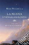 La nuova evangelizzazione. Una sfida per uscire dall'indifferenza. E-book. Formato EPUB ebook di Rino Fisichella