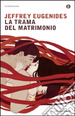 La trama del matrimonio. E-book. Formato EPUB ebook