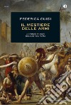 Il mestiere delle armi. Le forze armate dell'antica Roma. E-book. Formato EPUB ebook