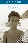 Io che.... E-book. Formato EPUB ebook