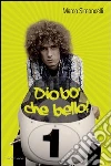Diobò che bello!. E-book. Formato EPUB ebook di Marco Simoncelli