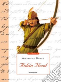 Robin Hood. E-book. Formato EPUB ebook di Alexandre Dumas