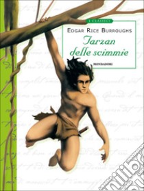 Tarzan delle scimmie. E-book. Formato EPUB ebook di Edgar R. Burroughs