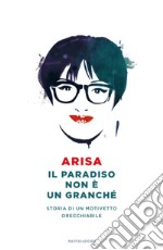 Il paradiso non è un granché. Storia di un motivetto orecchiabile. E-book. Formato EPUB ebook