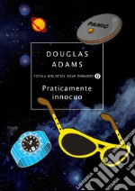 Praticamente innocuo. E-book. Formato EPUB ebook