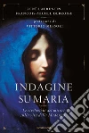 Indagine su Maria. Le rivelazioni dei mistici sulla vita della Madonna. E-book. Formato EPUB ebook di René Laurentin