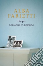 Da qui non se ne va nessuno. E-book. Formato EPUB ebook