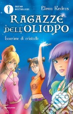 Lacrime di cristallo. Ragazze dell'Olimpo. E-book. Formato EPUB ebook