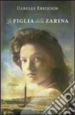 La figlia della zarina. E-book. Formato EPUB ebook