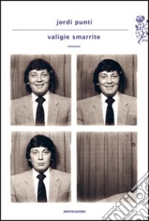 Valigie Smarrite. E-book. Formato EPUB ebook di Jordi Puntí