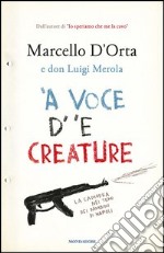 'A voce d' 'e creature. La camorra nei temi dei bambini di Napoli. E-book. Formato EPUB