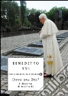 Dove era Dio? Il discorso di Auschwitz. E-book. Formato EPUB ebook di Benedetto XVI (Joseph Ratzinger)